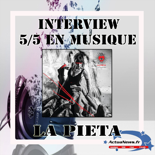 Interview 5 sur 5 en musique avec La Pieta