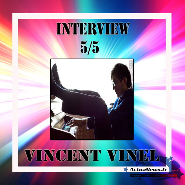 Interview 5 sur 5 avec Vincent Vinel