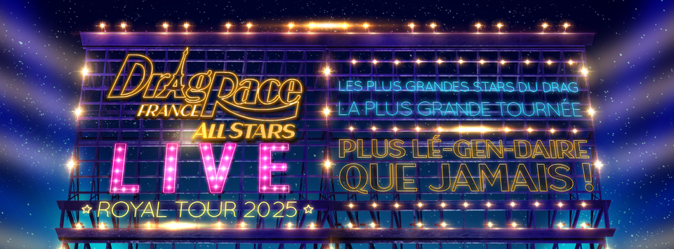 Drag Race France Live : la tournée All Stars s’annonce légendaire