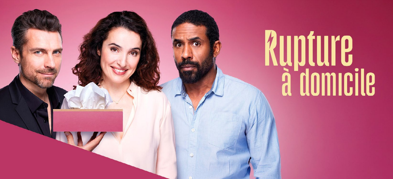 « Rupture à domicile » : Une comédie explosive en direct sur Paris Première