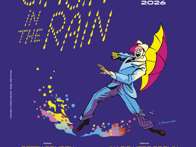 “Singin’ in the Rain” fait son grand retour à Paris : Le spectacle culte s’installe au Théâtre du Lido dès septembre&nbsp;2026