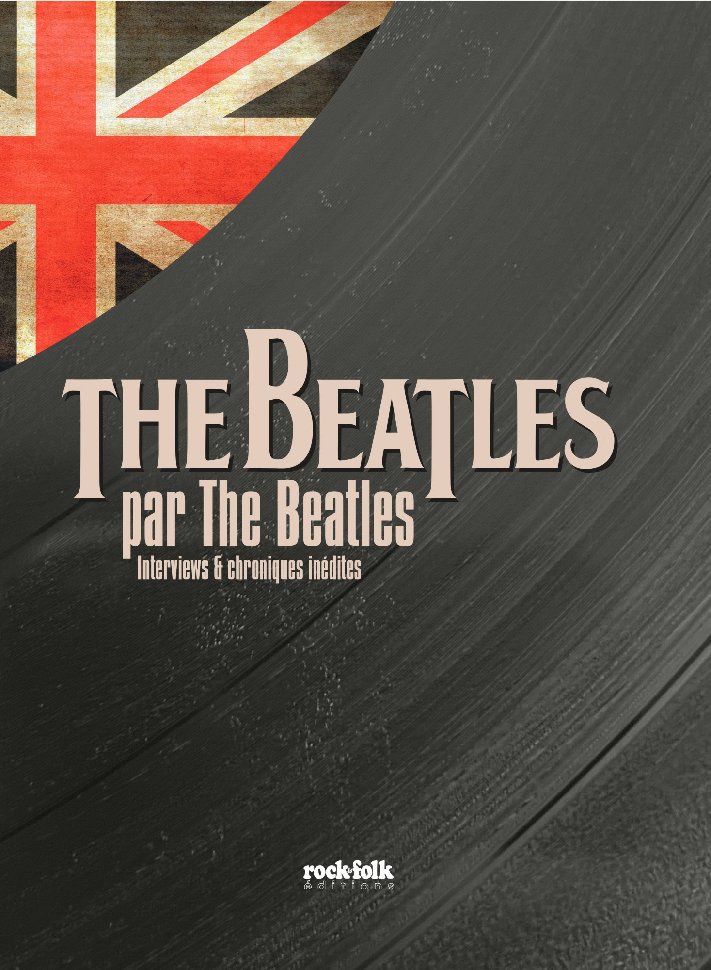 « The Beatles par The Beatles » : Le livre qui raconte enfin la légende à travers les yeux de la presse britannique de l&rsquo;époque