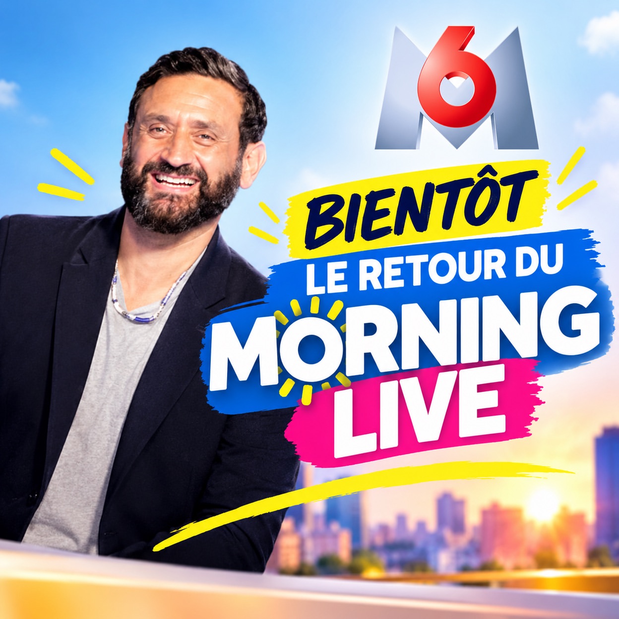 Cyril Hanouna débarque sur M6 : « Je vais me réveiller très, très tôt » pour relancer le Morning Live